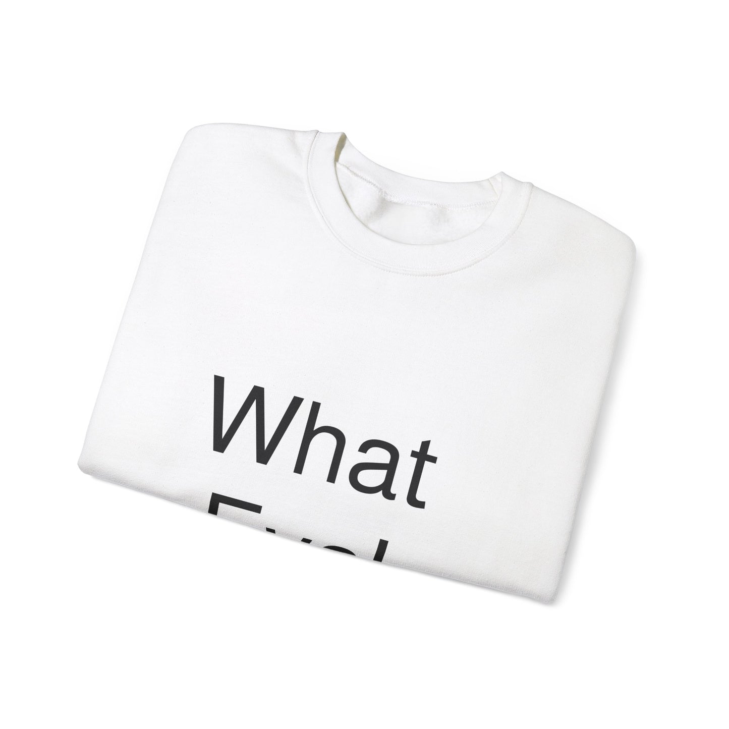 WHAT EVA, Unisex Crewneck Sweatshirt