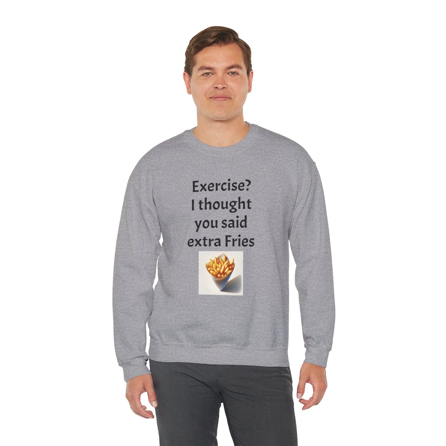 I thought you said extra Fries, Unisex Heavy Blend™ Crewneck Sweatshirt