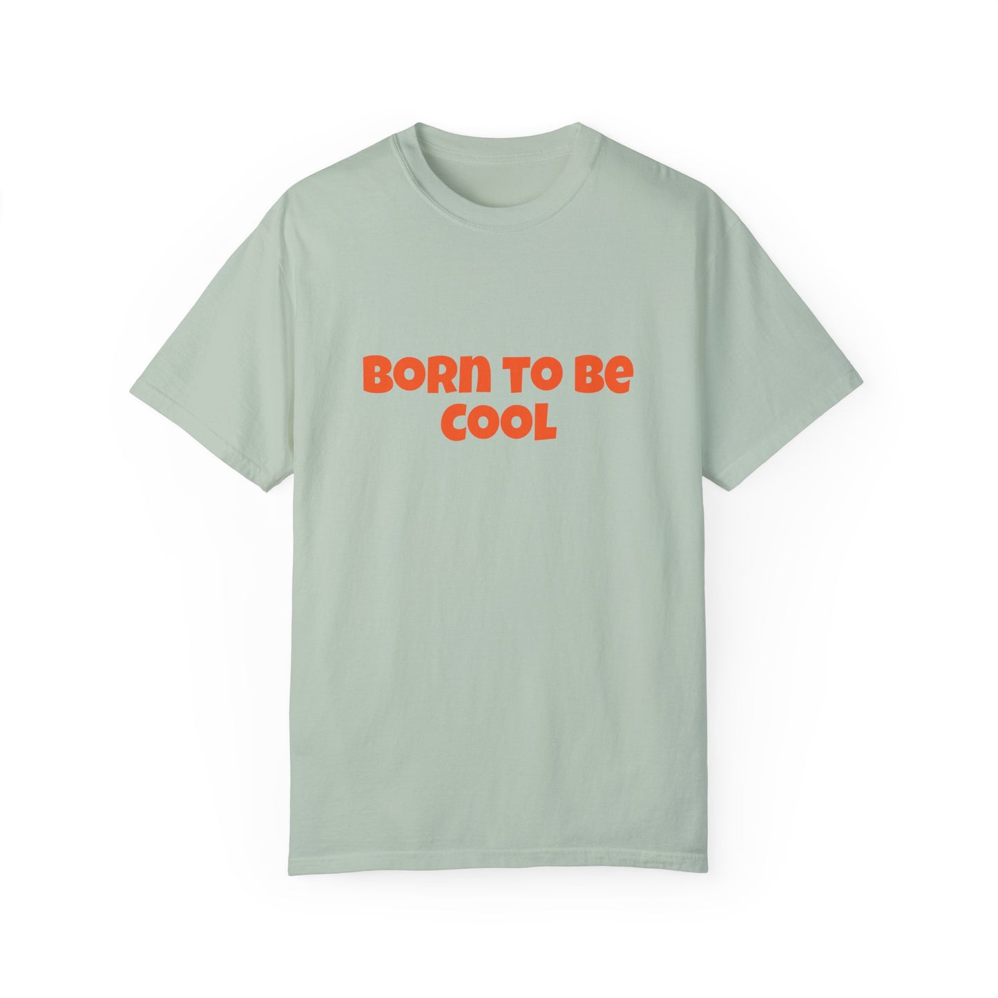 Unisex T-shirt, Born to be cool