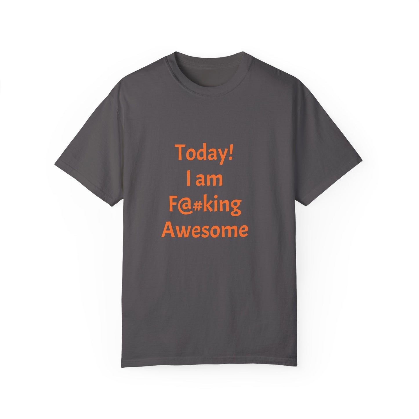Today Im Awesome, Unisex  T-shirt - Original Prints Co