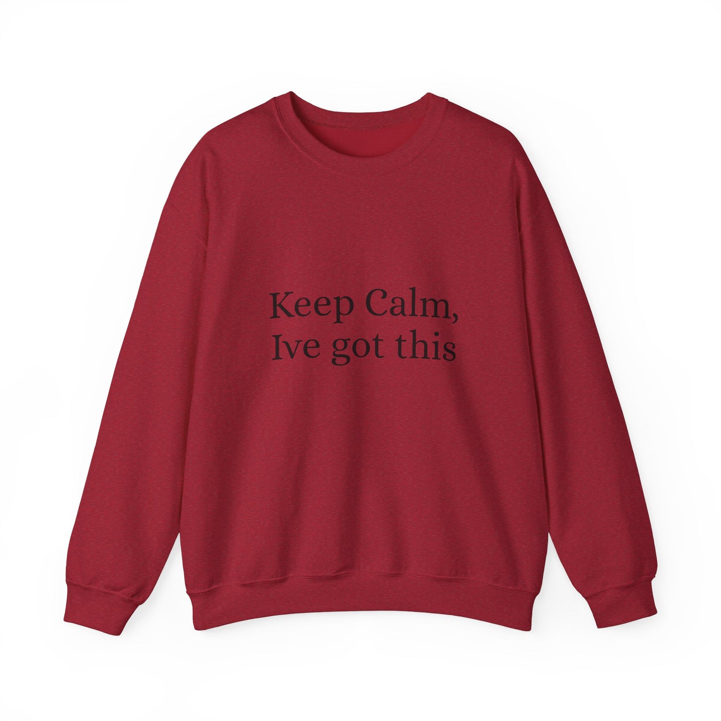 Keep Calm Ive got this, Unisex Heavy Blend™ Crewneck Sweatshirt - Original Prints Co