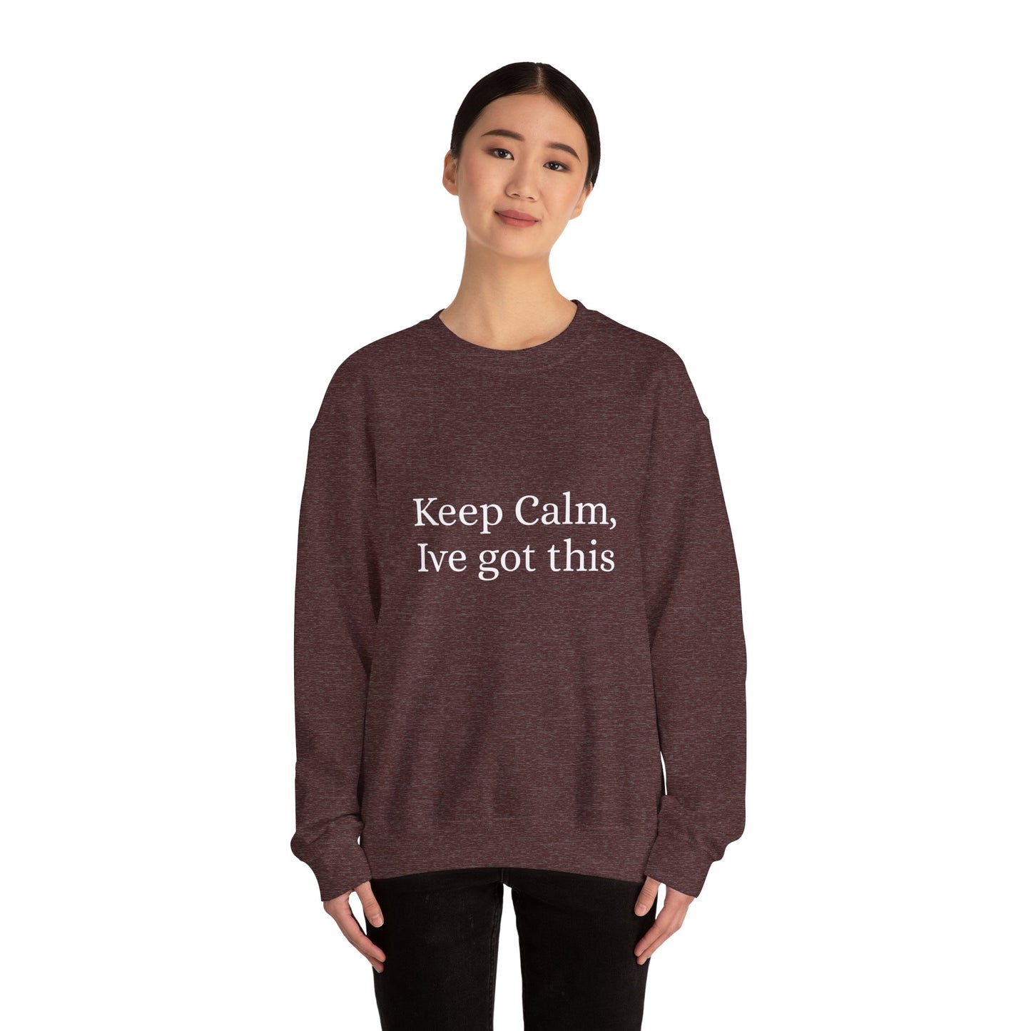 Keep Calm Ive got this, Unisex Heavy Blend™ Crewneck Sweatshirt