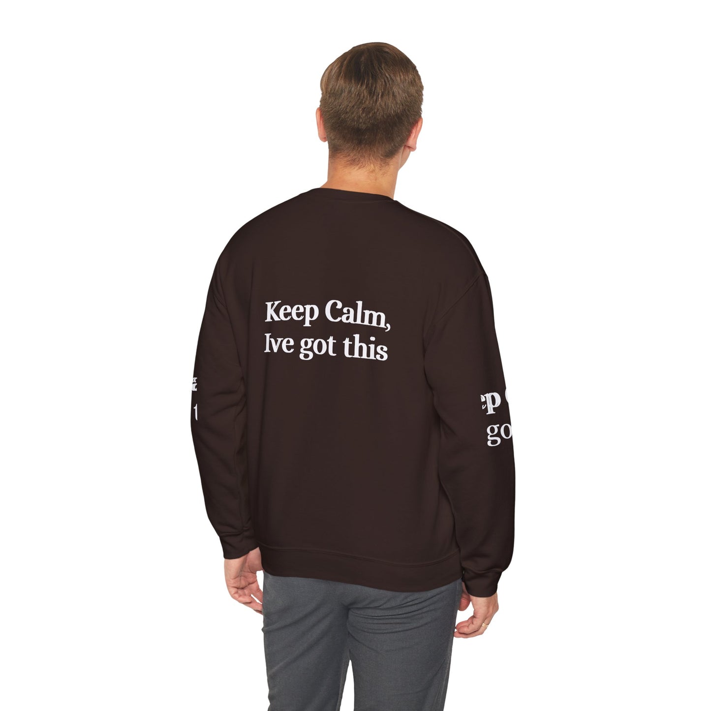 Keep Calm Ive got this, Unisex Heavy Blend™ Crewneck Sweatshirt