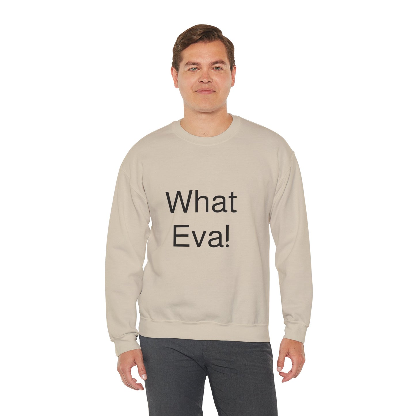 WHAT EVA, Unisex Crewneck Sweatshirt