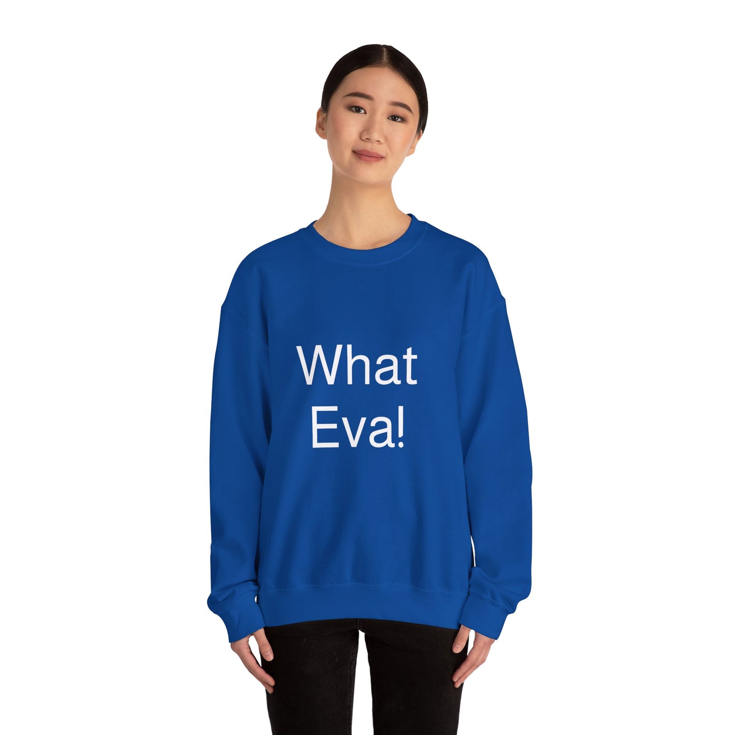 WHAT EVA, Unisex Crewneck Sweatshirt