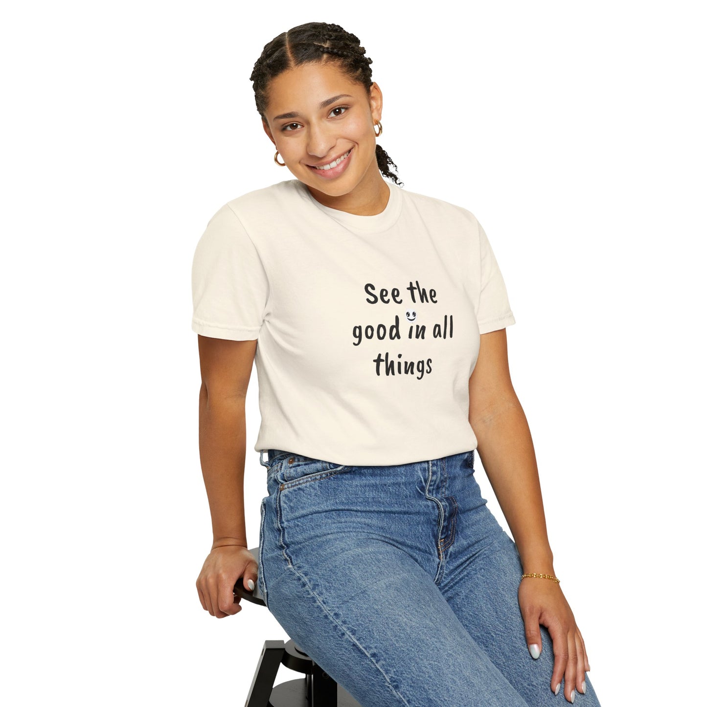 See the good in all things, Unisex Garment-Dyed T-shirt