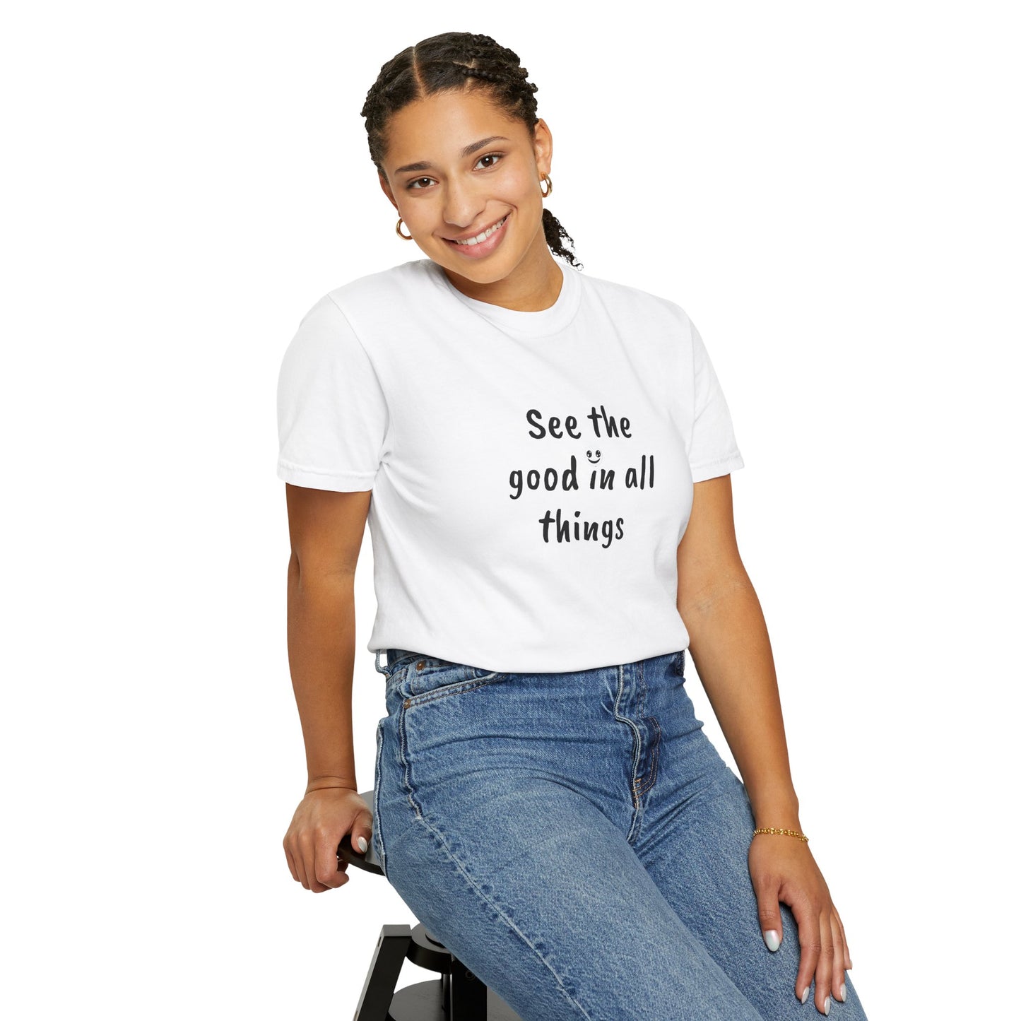 See the good in all things, Unisex Garment-Dyed T-shirt