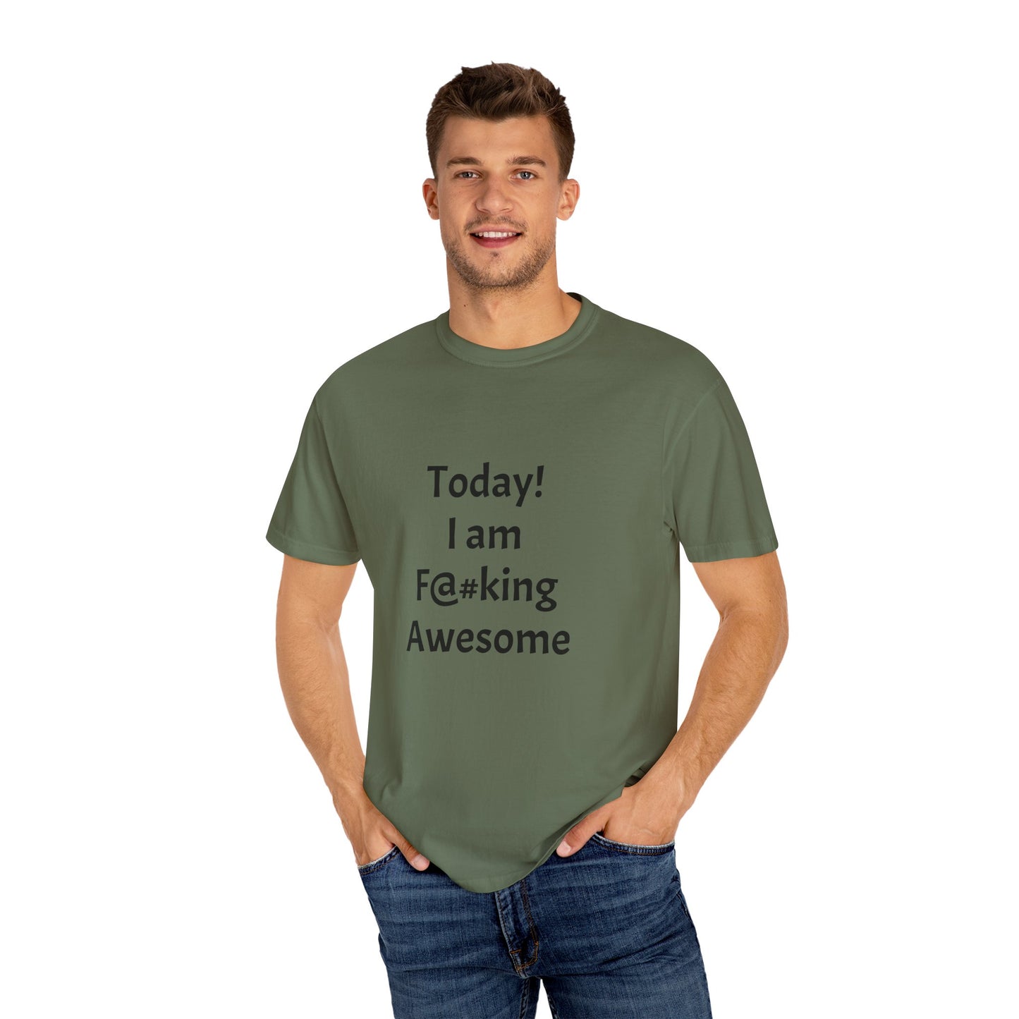 Today Im Awesome, Unisex Garment-Dyed T-shirt