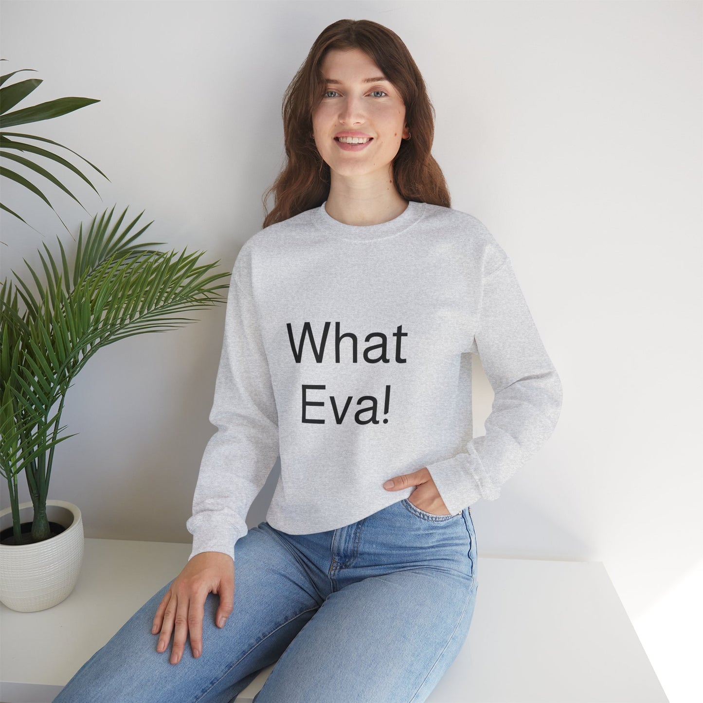 WHAT EVA, Unisex Crewneck Sweatshirt