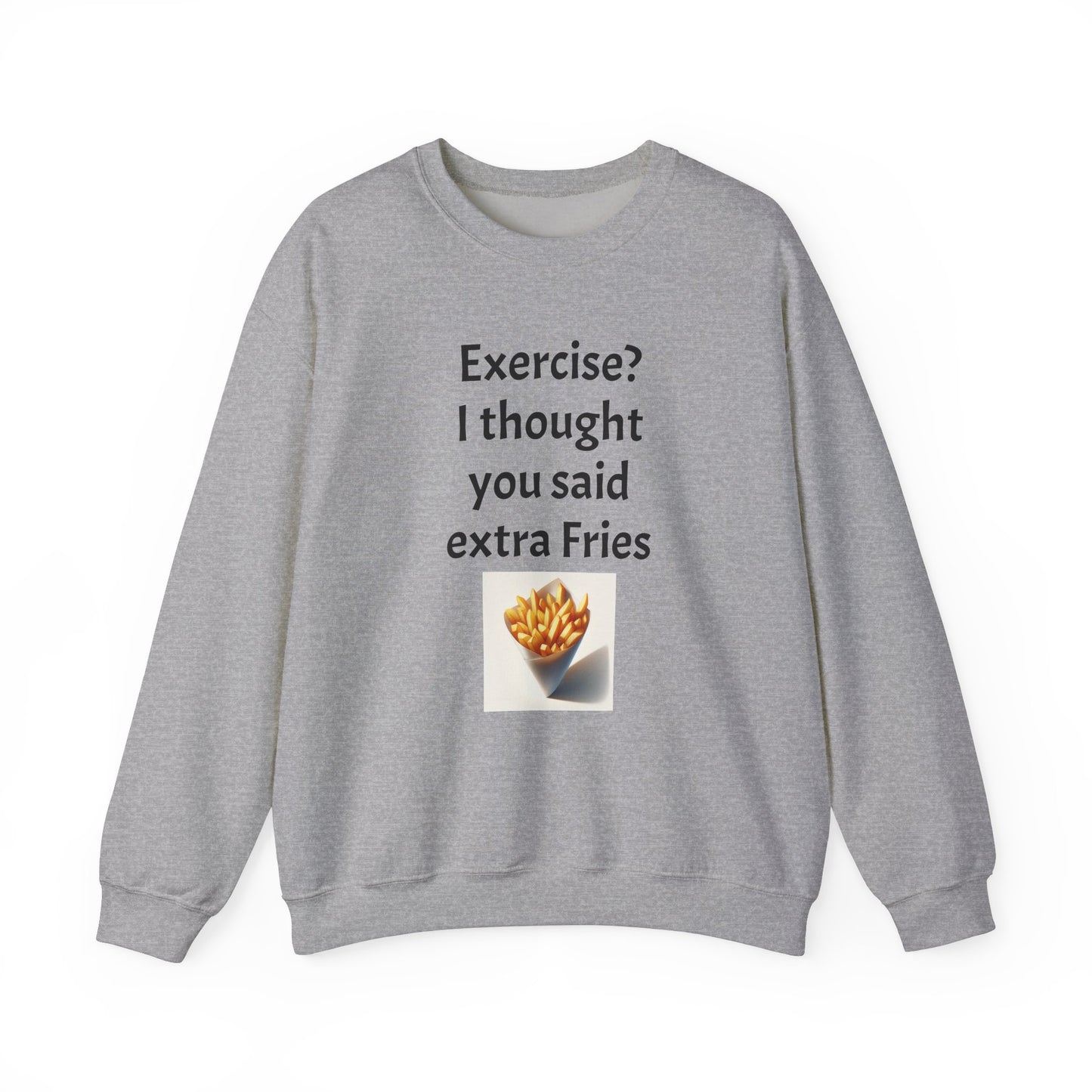 I thought you said extra Fries, Unisex Heavy Blend™ Crewneck Sweatshirt