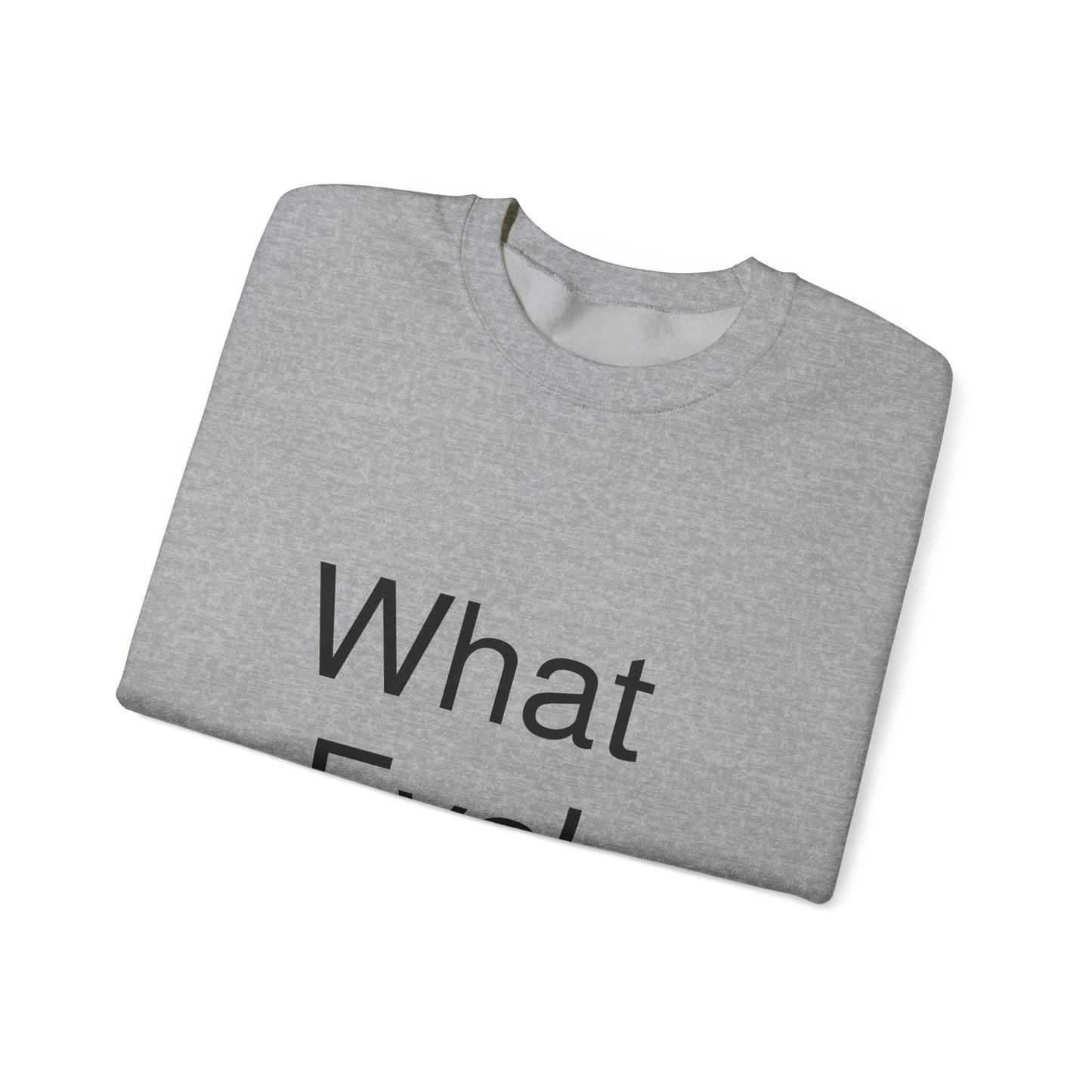 WHAT EVA, Unisex Crewneck Sweatshirt