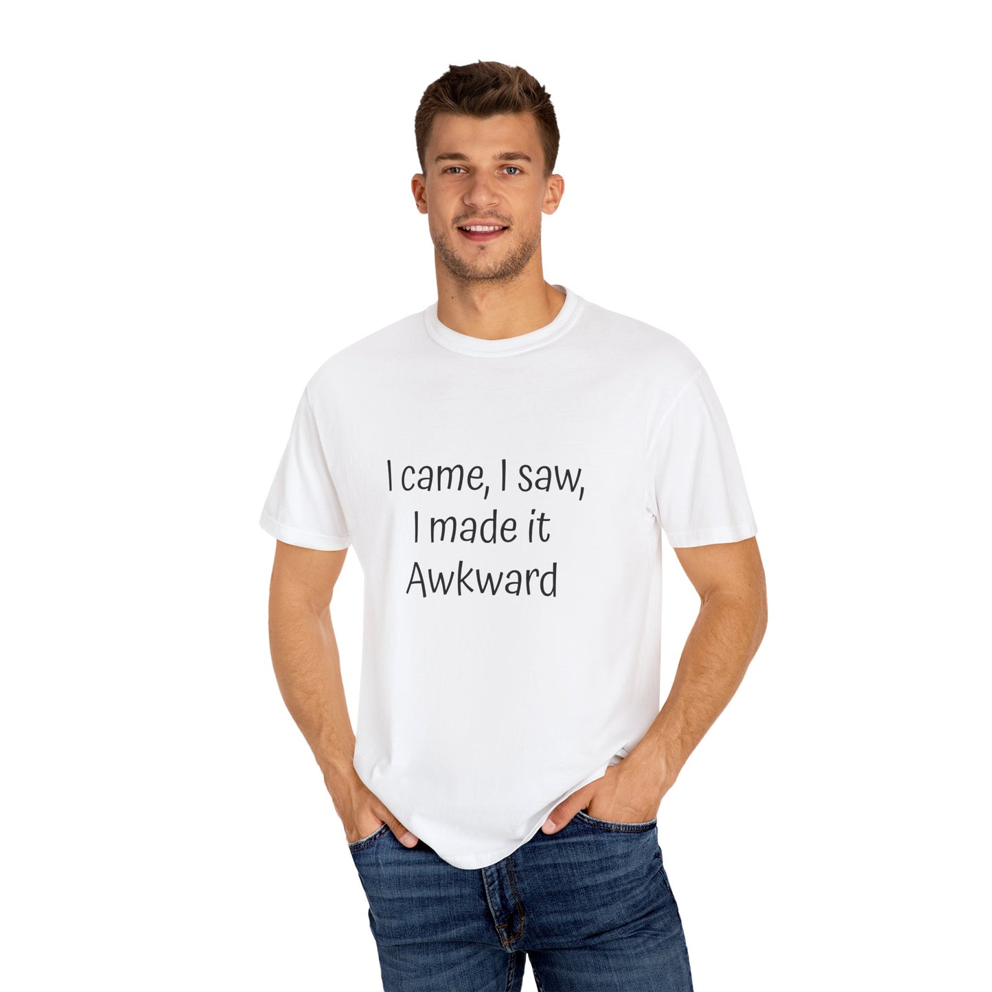 Unisex T-shirt, I made it Awkward