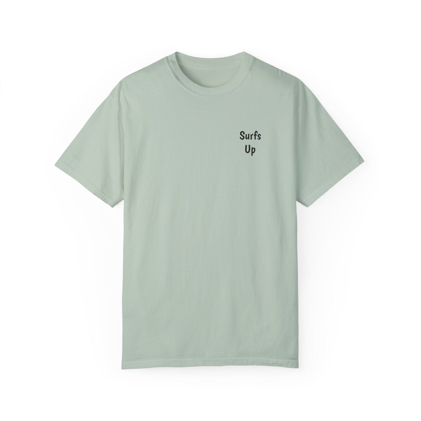 Surfs Up, Unisex Garment-Dyed T-shirt