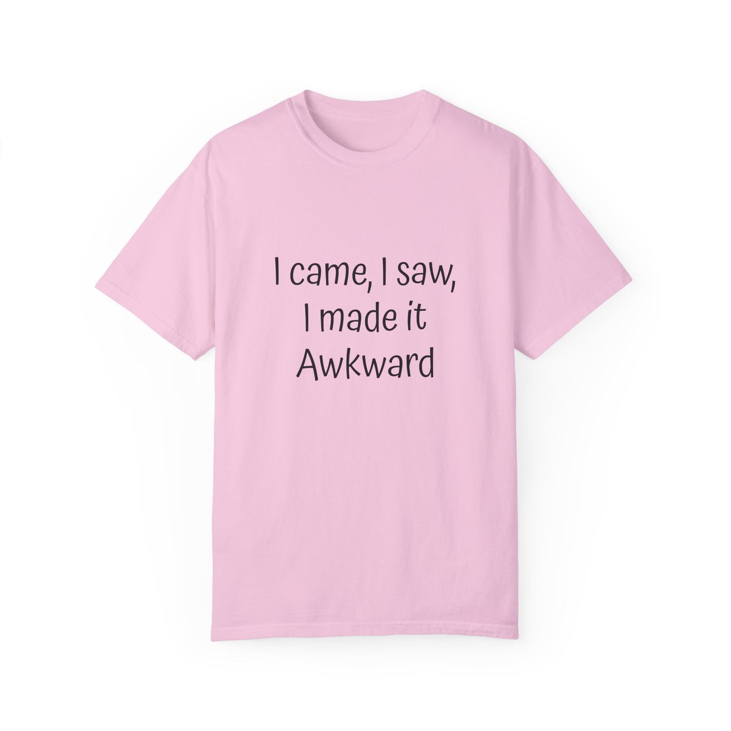 Unisex T-shirt, I made it Awkward