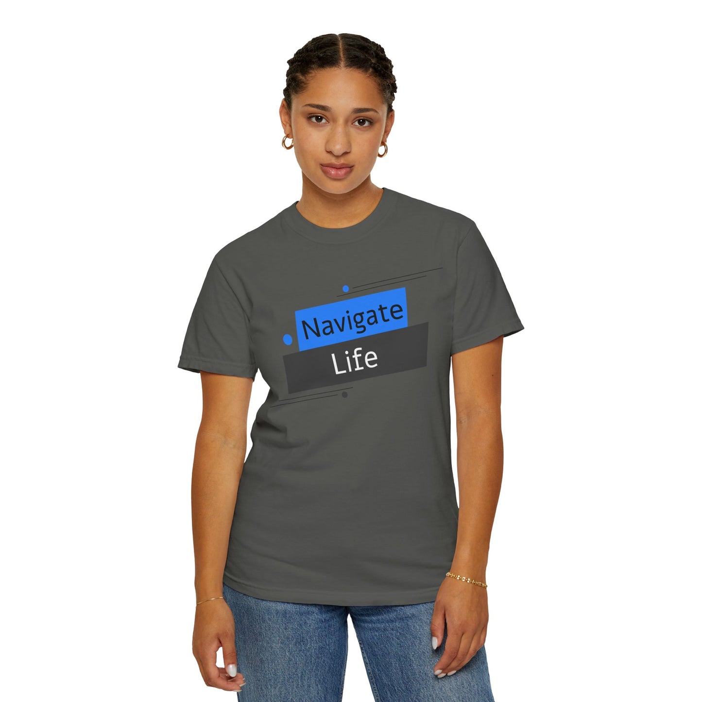 Navigate Life, Unisex Garment-Dyed T-shirt