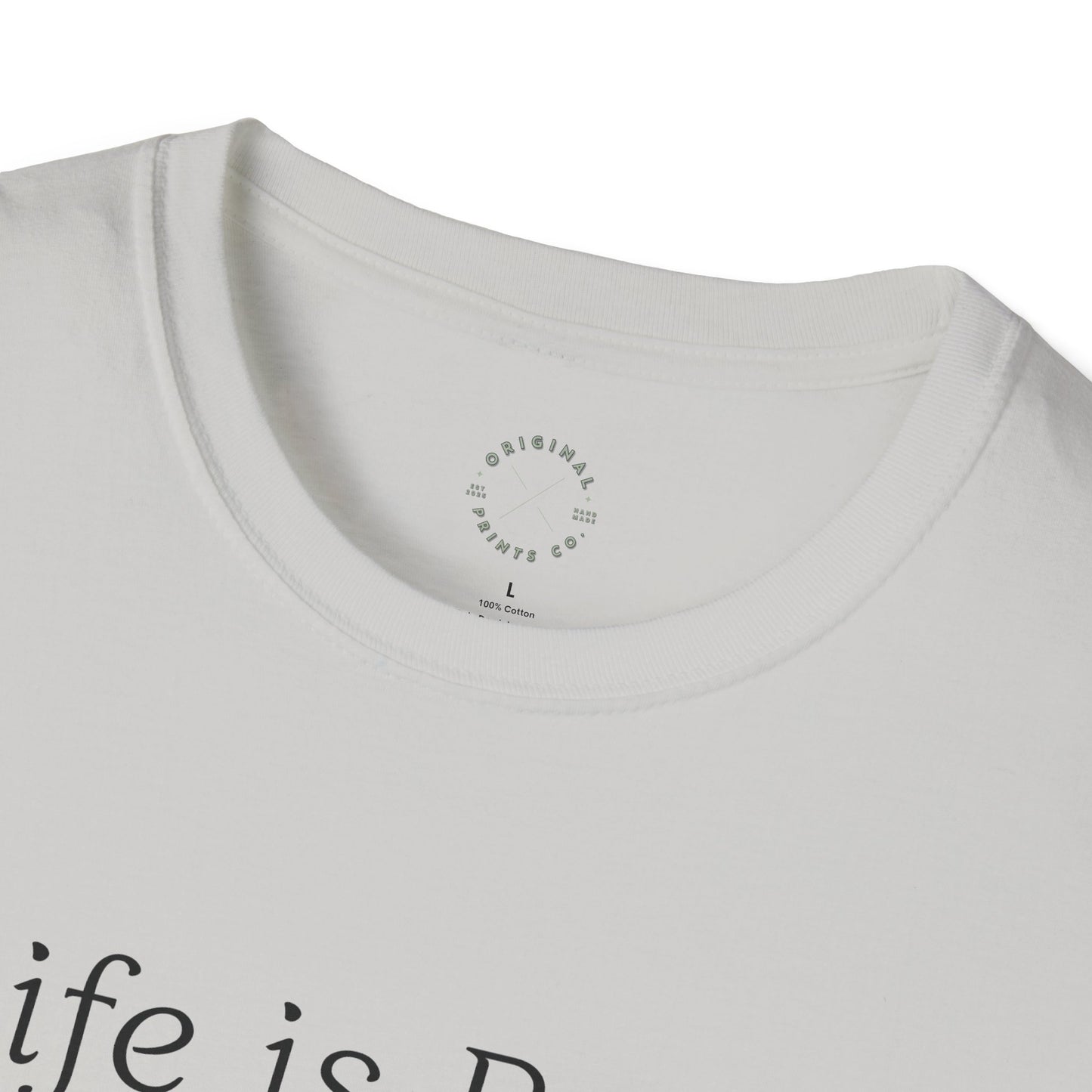 Life is Better when your Laughing, Unisex Softstyle T-Shirt