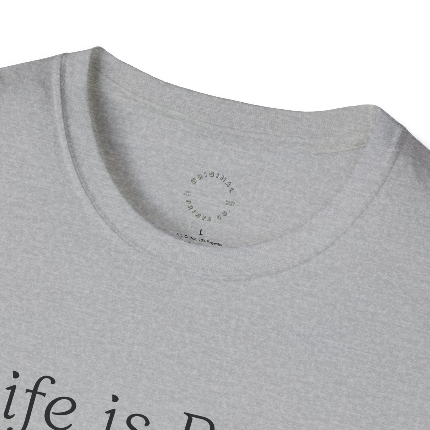 Life is Better when your Laughing, Unisex Softstyle T-Shirt