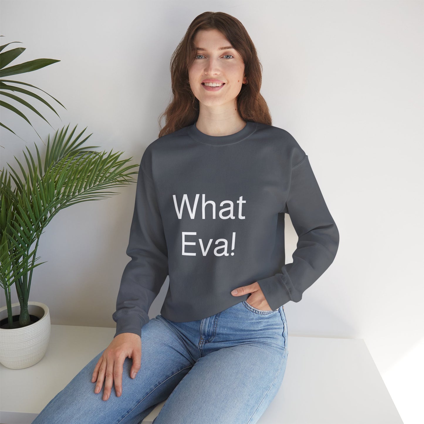 WHAT EVA, Unisex Crewneck Sweatshirt