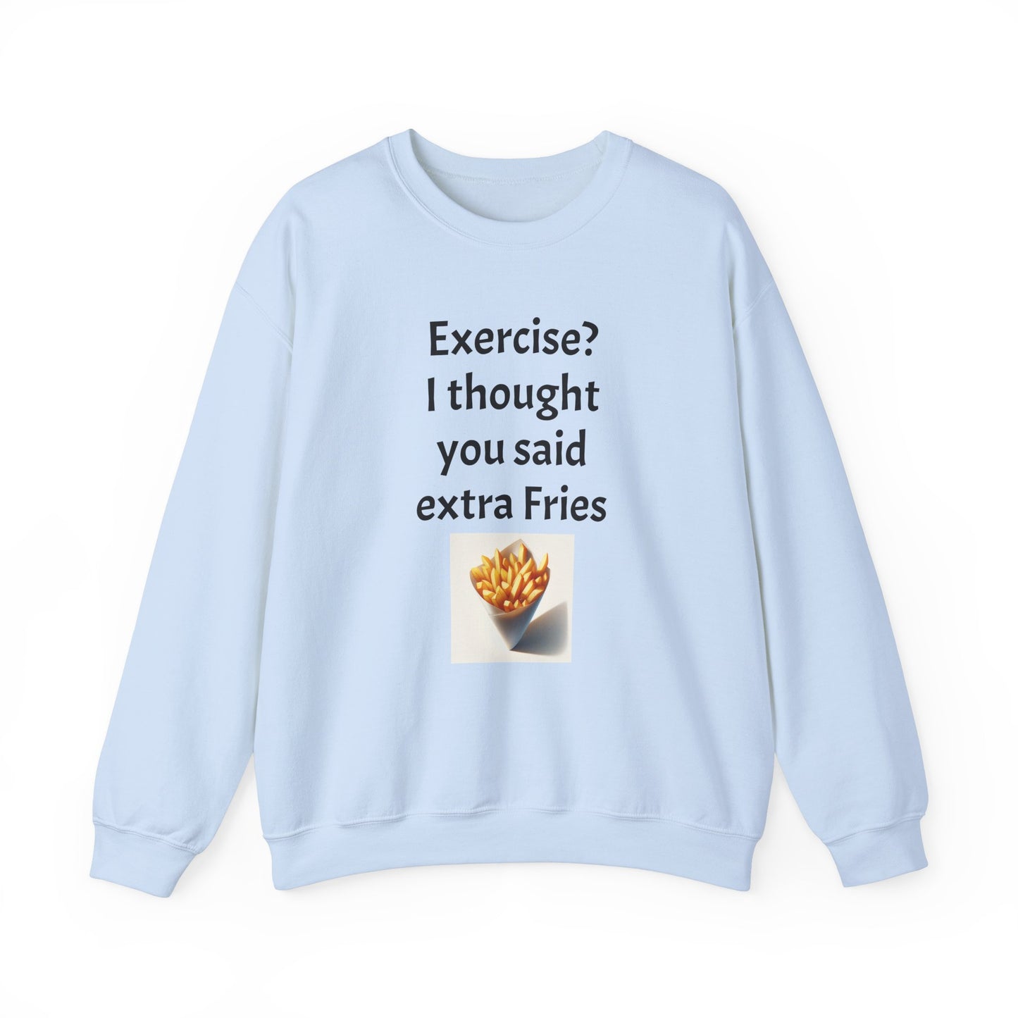 I thought you said extra Fries, Unisex Heavy Blend™ Crewneck Sweatshirt