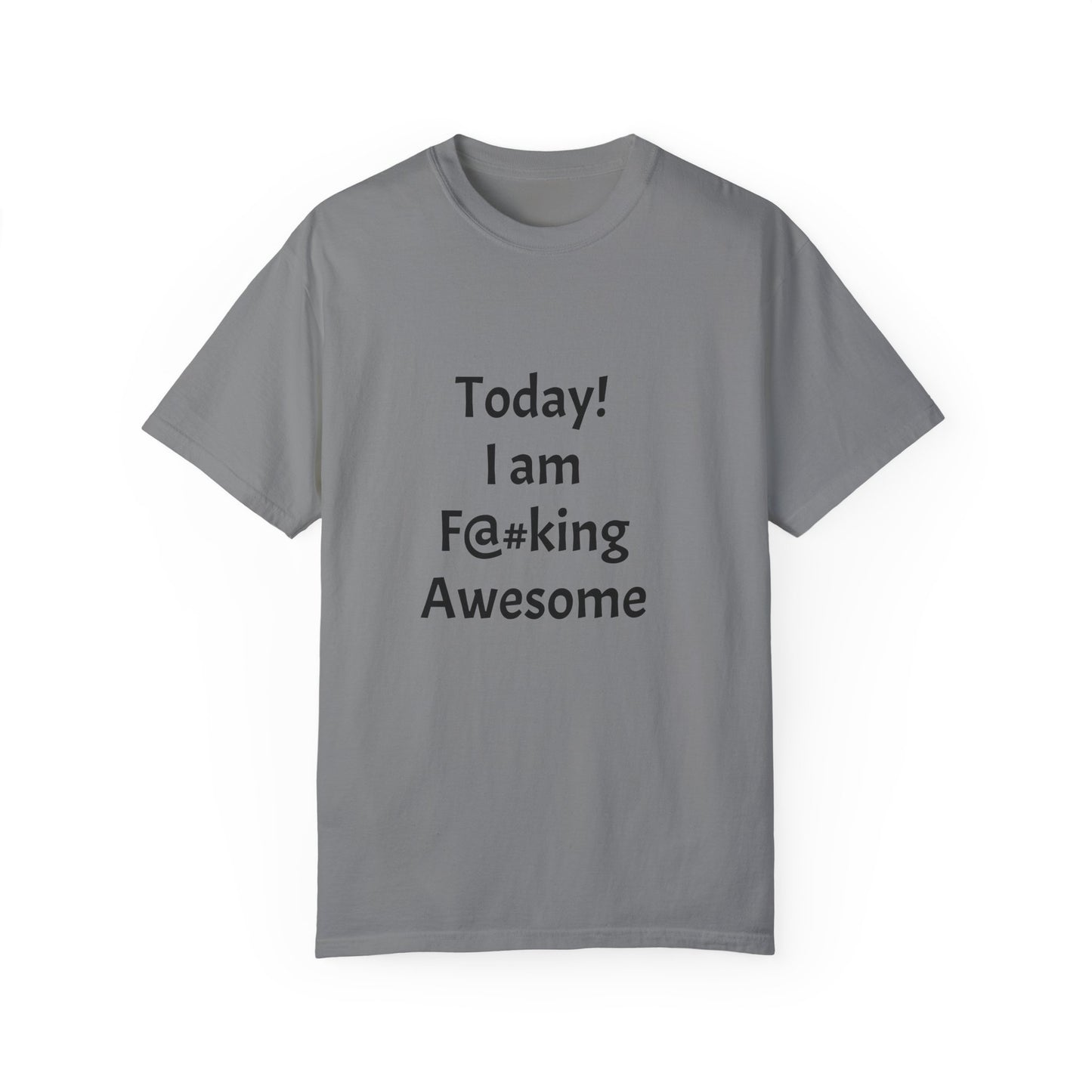 Today Im Awesome, Unisex  T-shirt - Original Prints Co