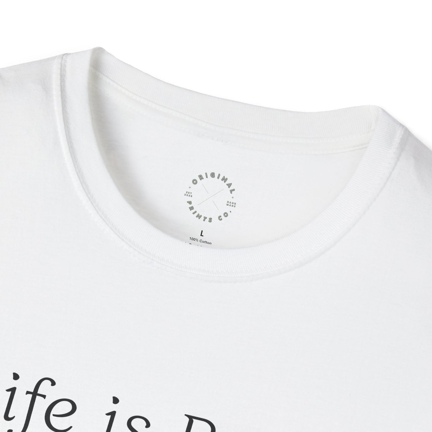 Life is Better when your Laughing, Unisex Softstyle T-Shirt