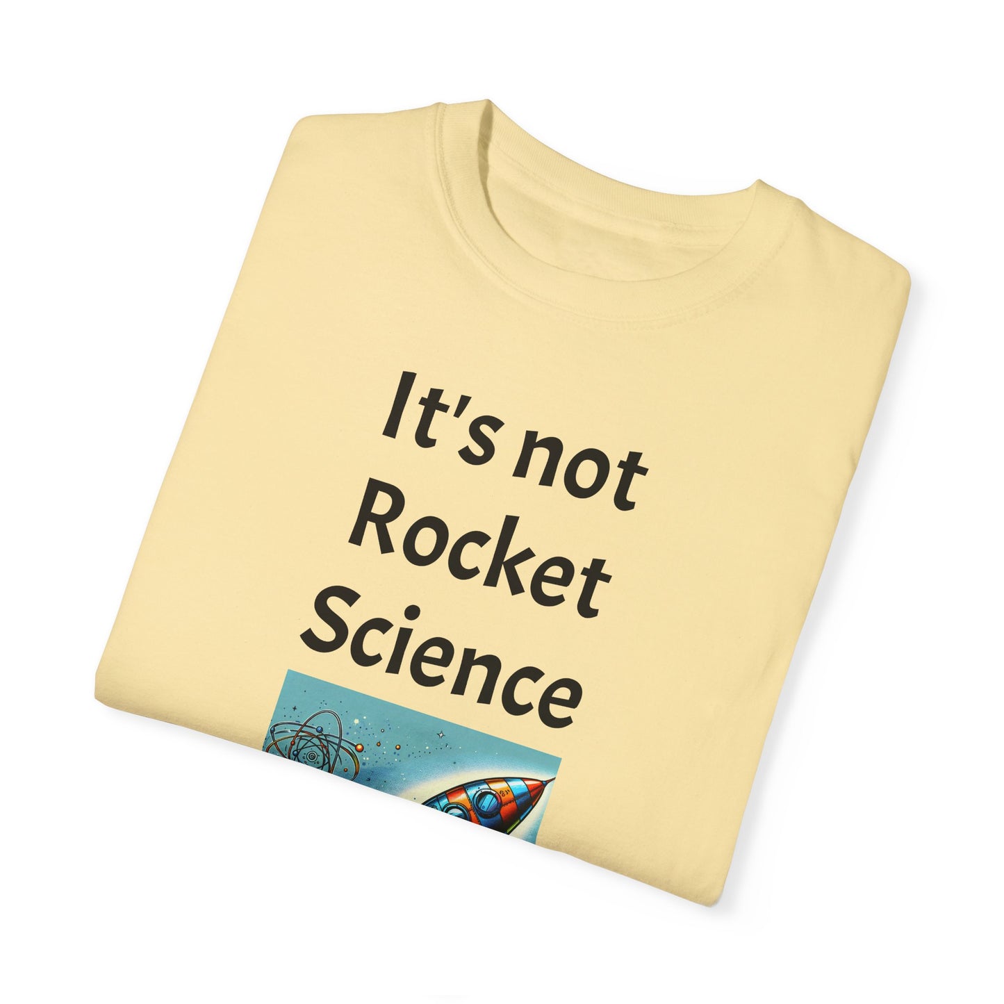 It's Not Rocket Science, Unisex T-shirt