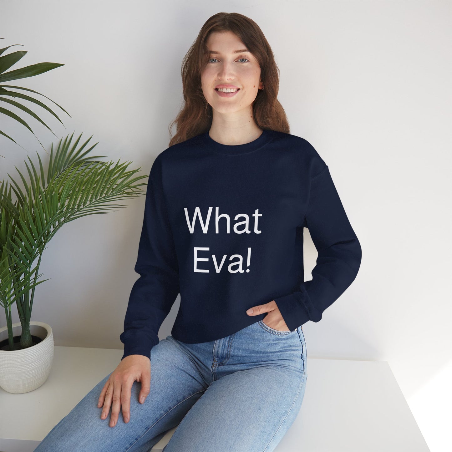 WHAT EVA, Unisex Crewneck Sweatshirt