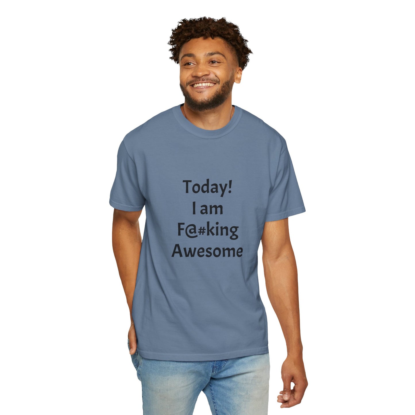 Today Im Awesome, Unisex Garment-Dyed T-shirt