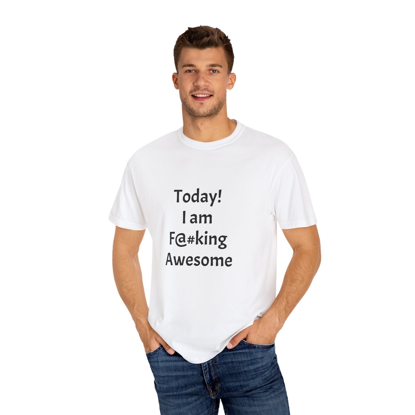Today Im Awesome, Unisex  T-shirt - Original Prints Co