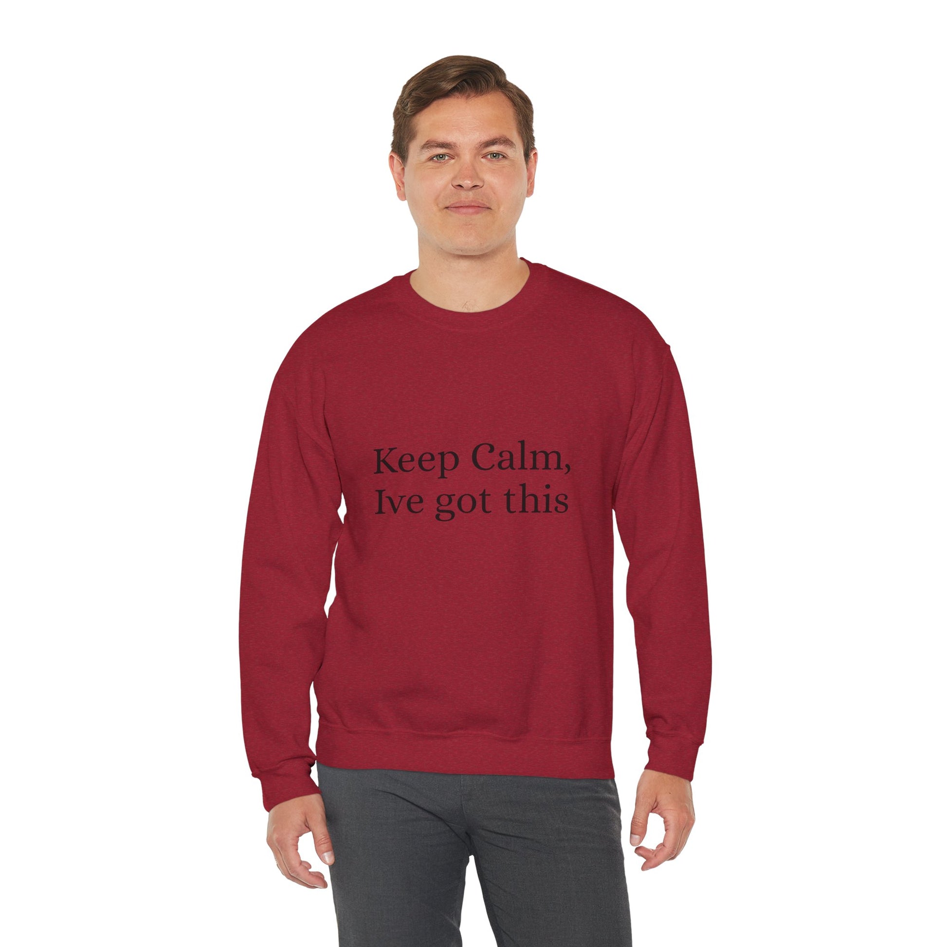 Keep Calm Ive got this, Unisex Heavy Blend™ Crewneck Sweatshirt - Original Prints Co