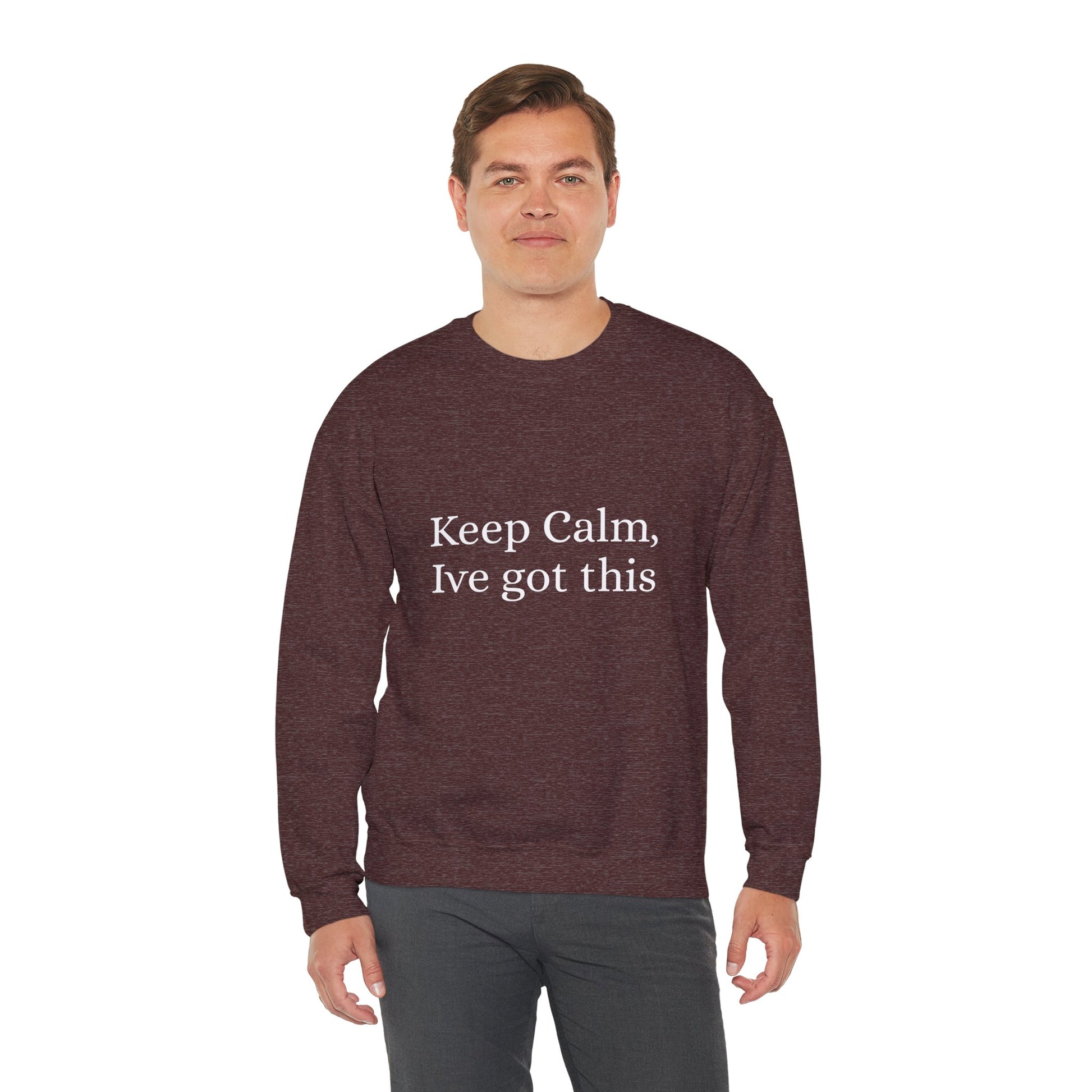 Keep Calm Ive got this, Unisex Heavy Blend™ Crewneck Sweatshirt - Original Prints Co