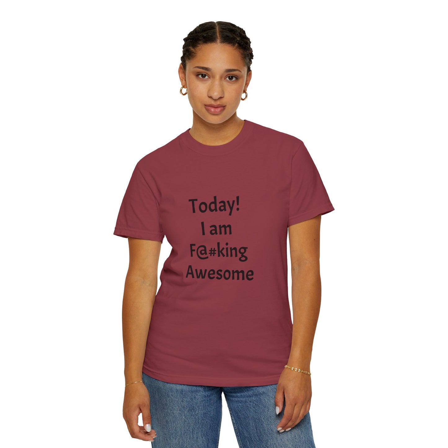 Today Im Awesome, Unisex Garment-Dyed T-shirt