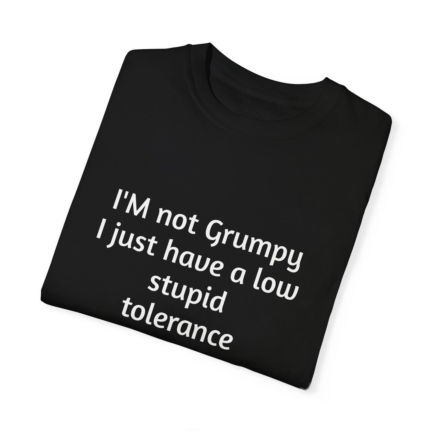 I'm Not Grumpy, Unisex T-shirt