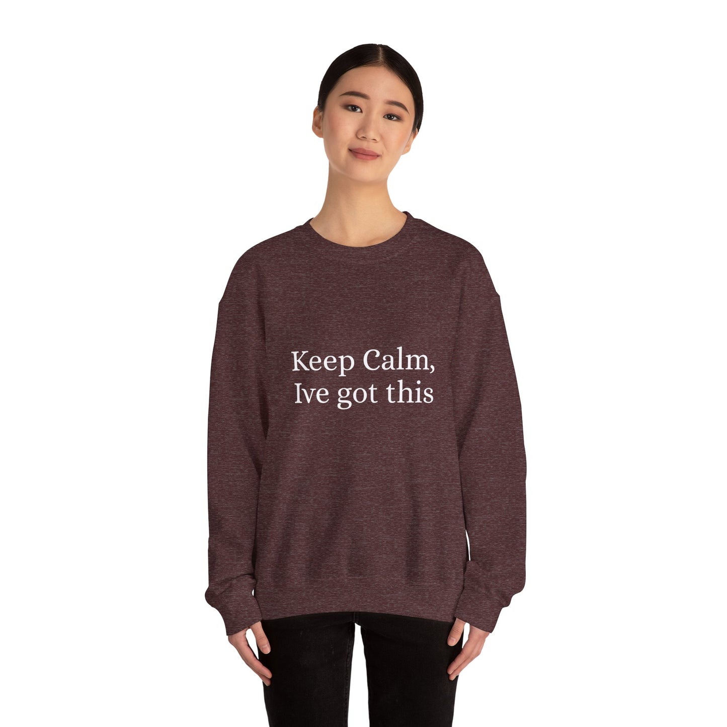 Keep Calm Ive got this, Unisex Heavy Blend™ Crewneck Sweatshirt - Original Prints Co