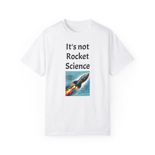 It's Not Rocket Science, Unisex T-shirt - Original Prints Co