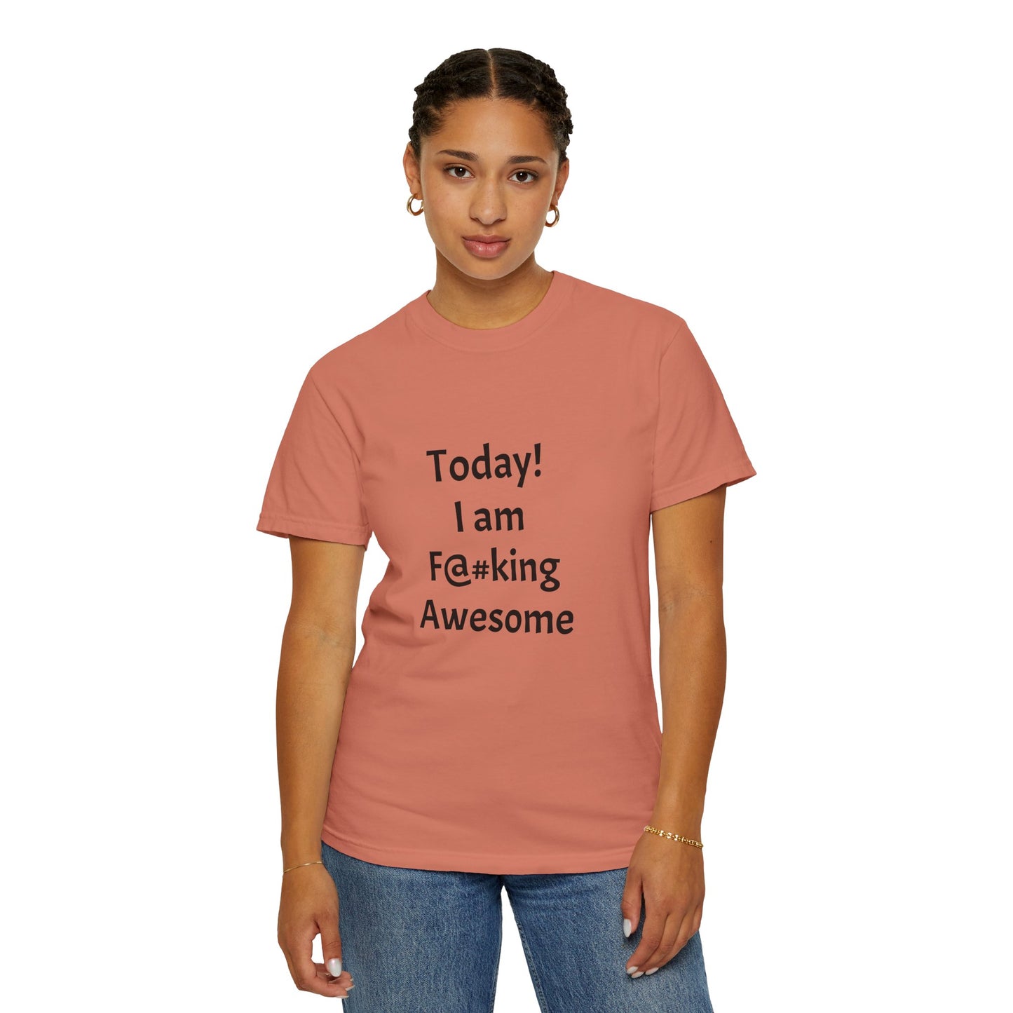 Today Im Awesome, Unisex Garment-Dyed T-shirt