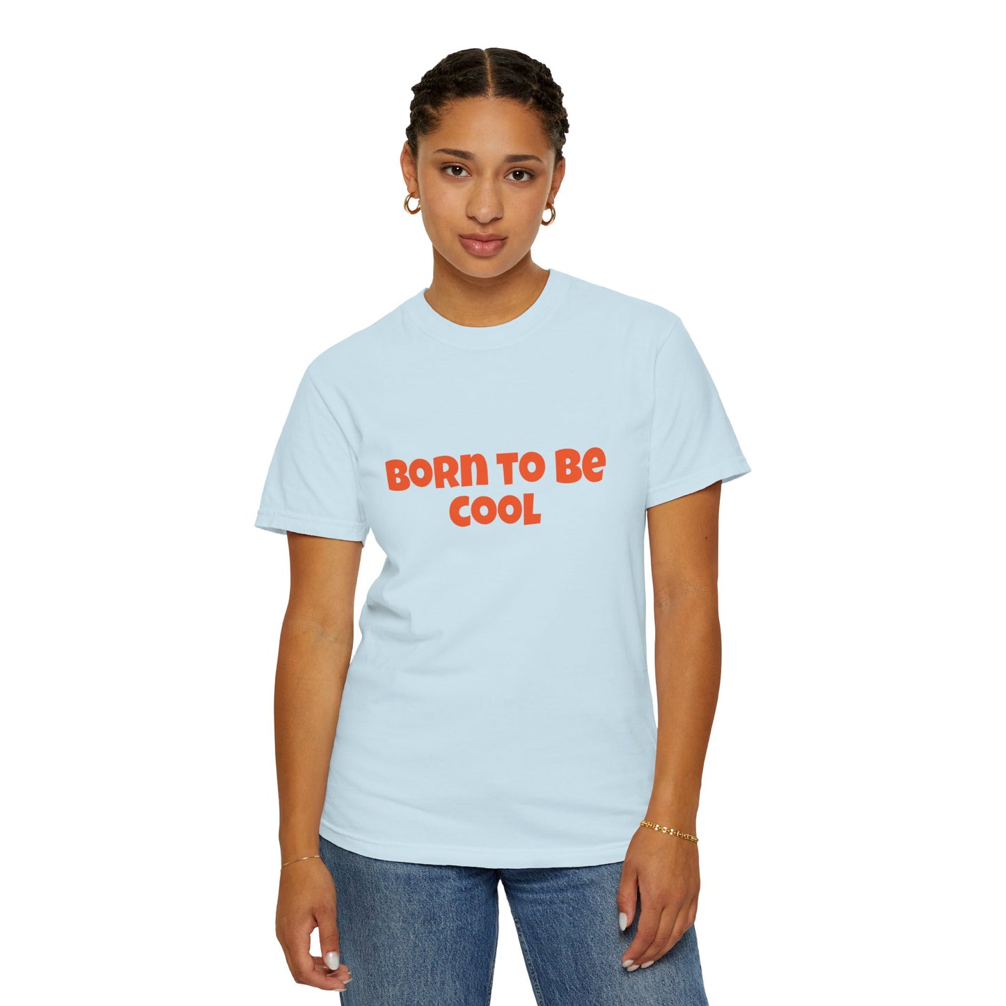 Unisex T-shirt, Born to be cool