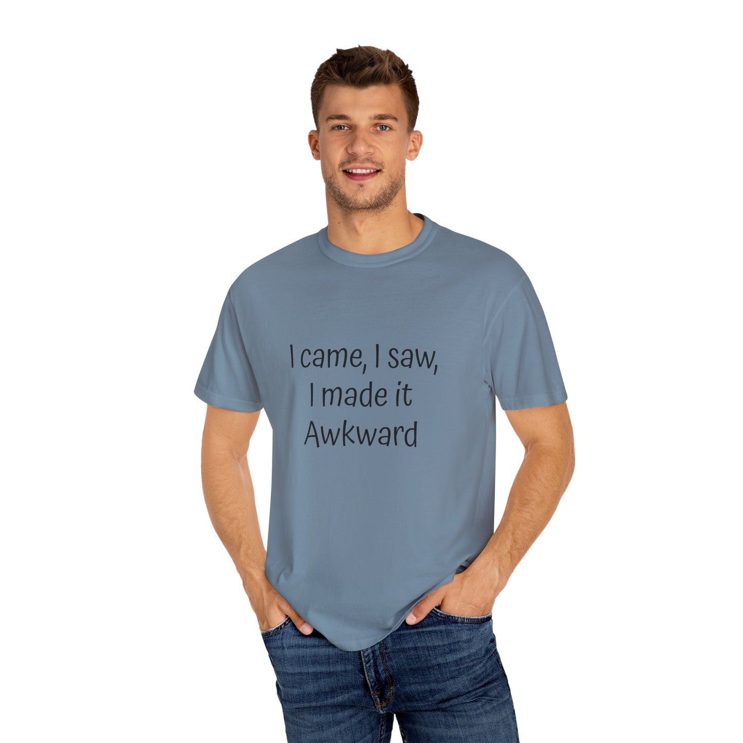 Unisex T-shirt, I made it Awkward