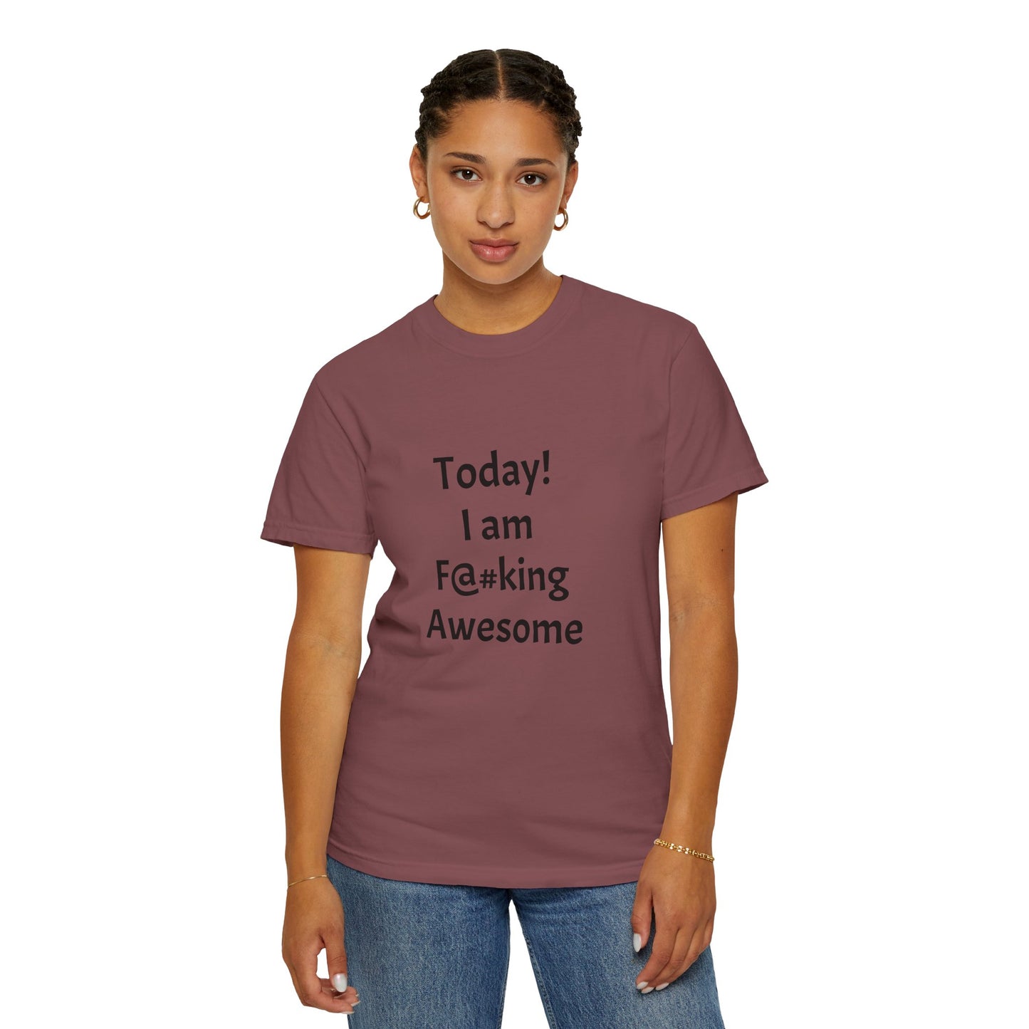 Today Im Awesome, Unisex Garment-Dyed T-shirt