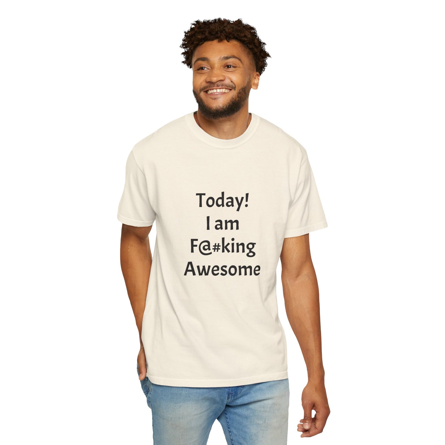 Today Im Awesome, Unisex Garment-Dyed T-shirt