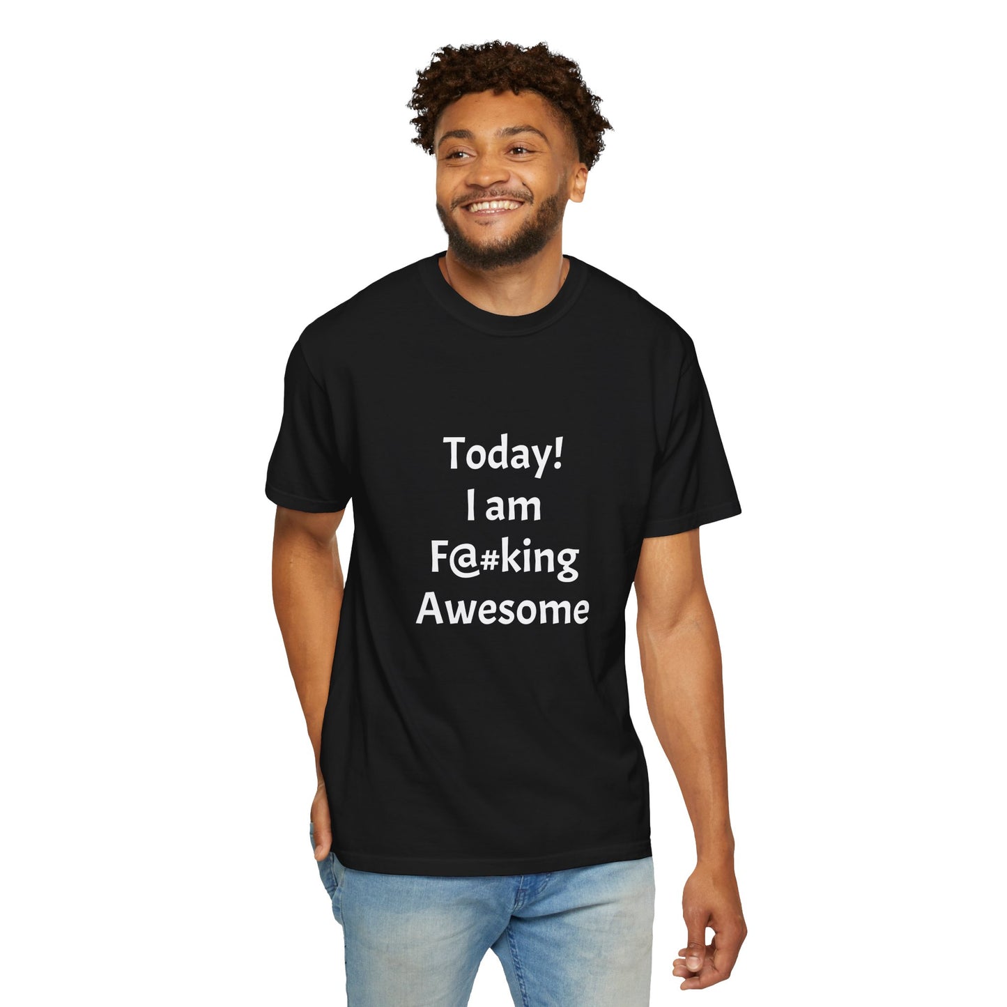 Today Im Awesome, Unisex Garment-Dyed T-shirt