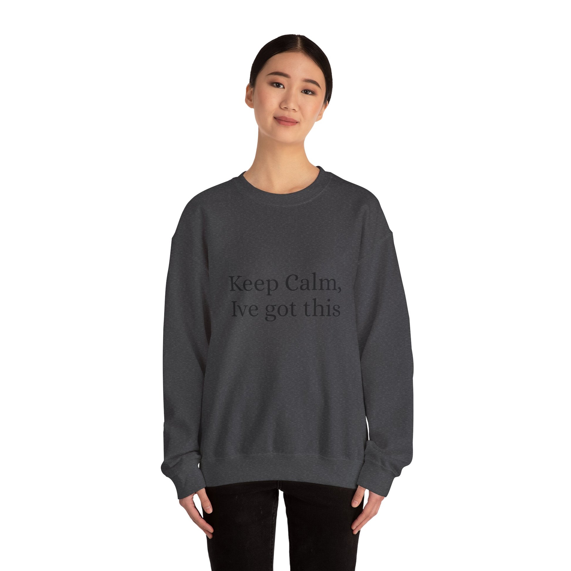 Keep Calm Ive got this, Unisex Heavy Blend™ Crewneck Sweatshirt - Original Prints Co