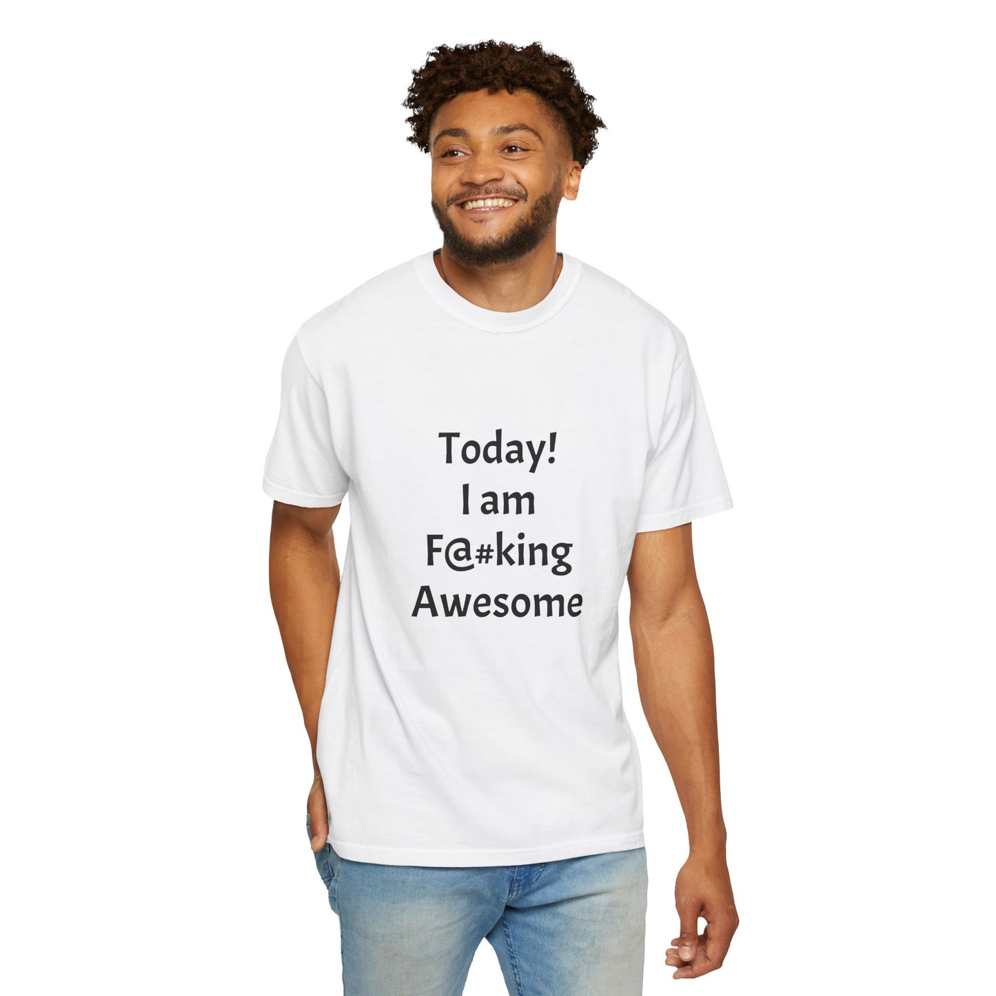 Today Im Awesome, Unisex Garment-Dyed T-shirt