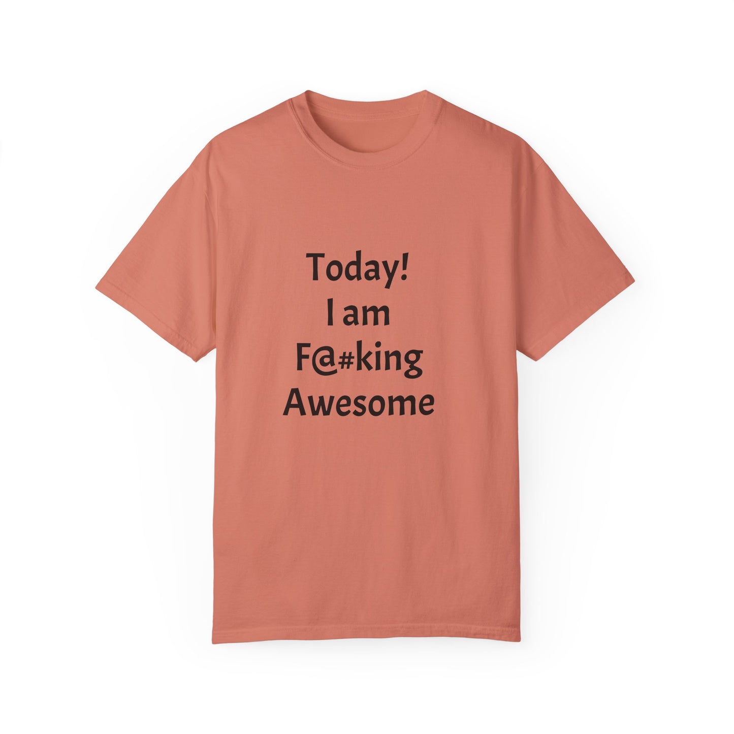 Today Im Awesome, Unisex  T-shirt - Original Prints Co