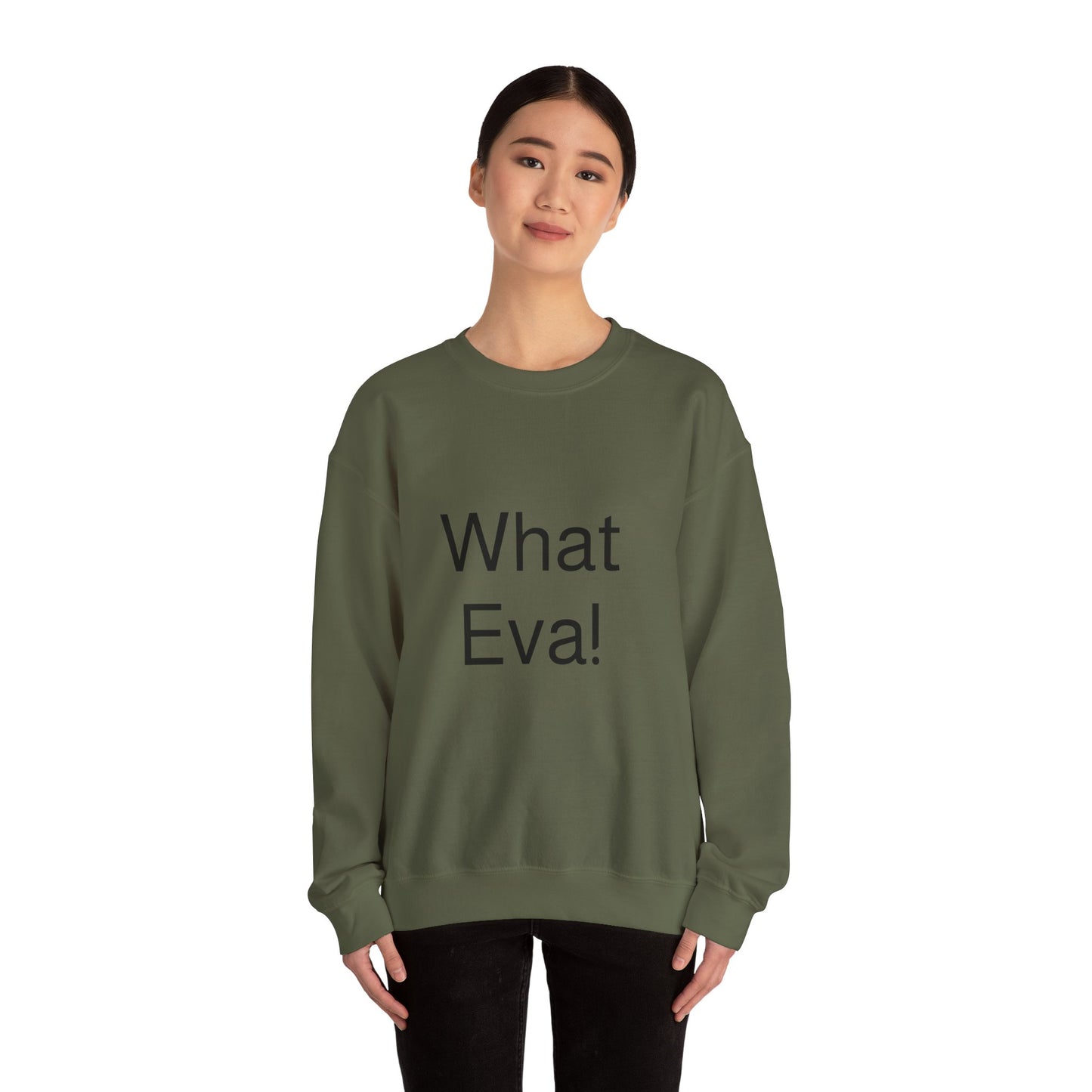 WHAT EVA, Unisex Crewneck Sweatshirt