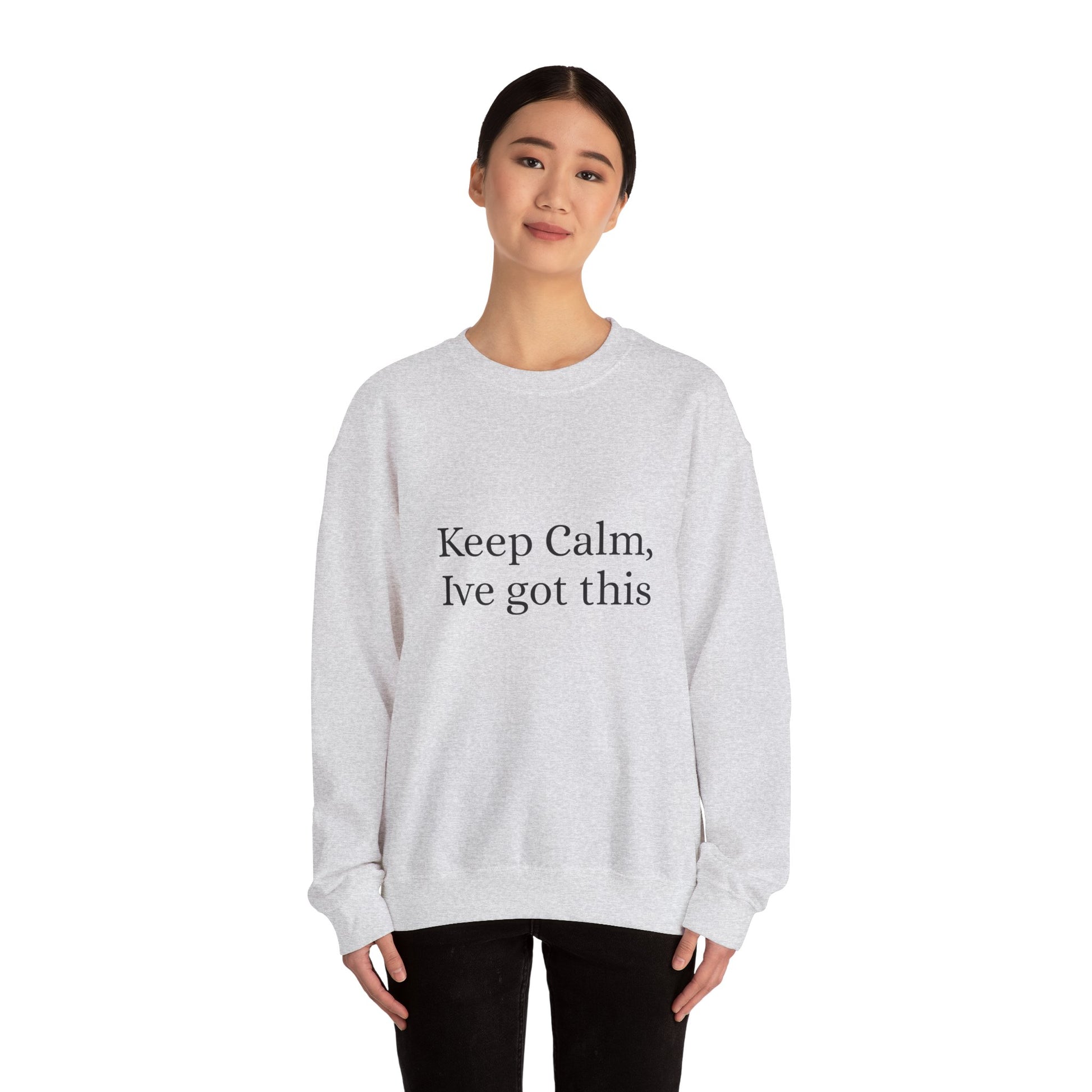 Keep Calm Ive got this, Unisex Heavy Blend™ Crewneck Sweatshirt - Original Prints Co