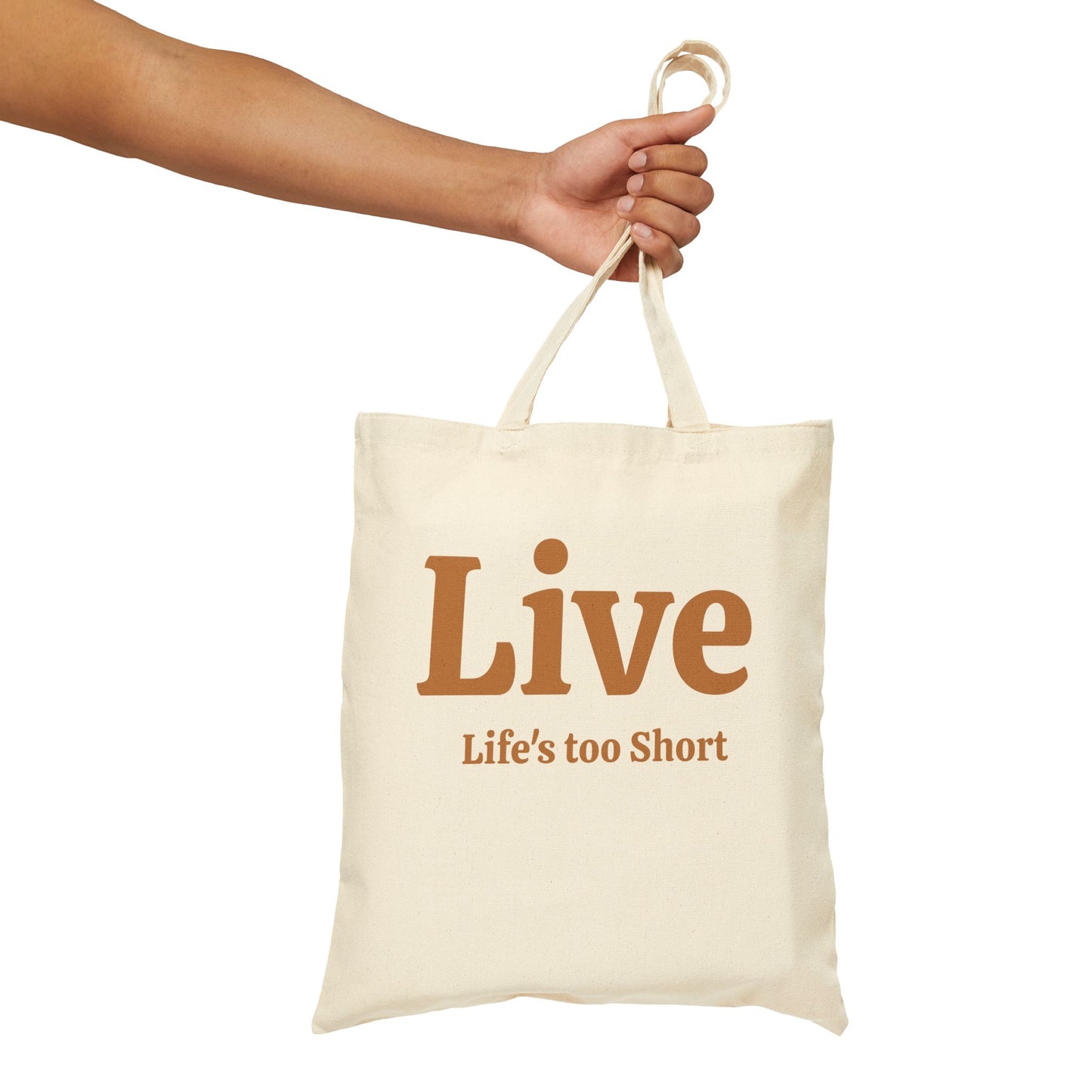 Life's too Short, Cotton Tote Bag