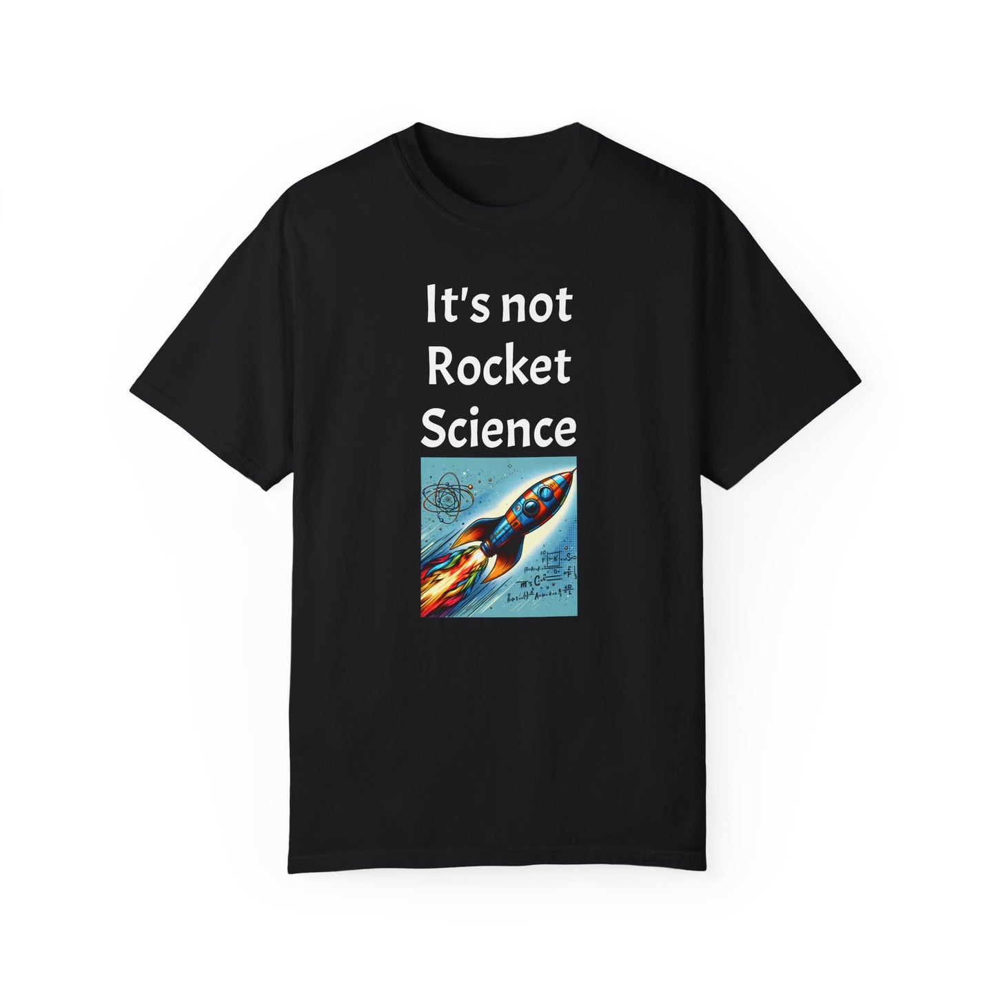 It's Not Rocket Science, Unisex T-shirt