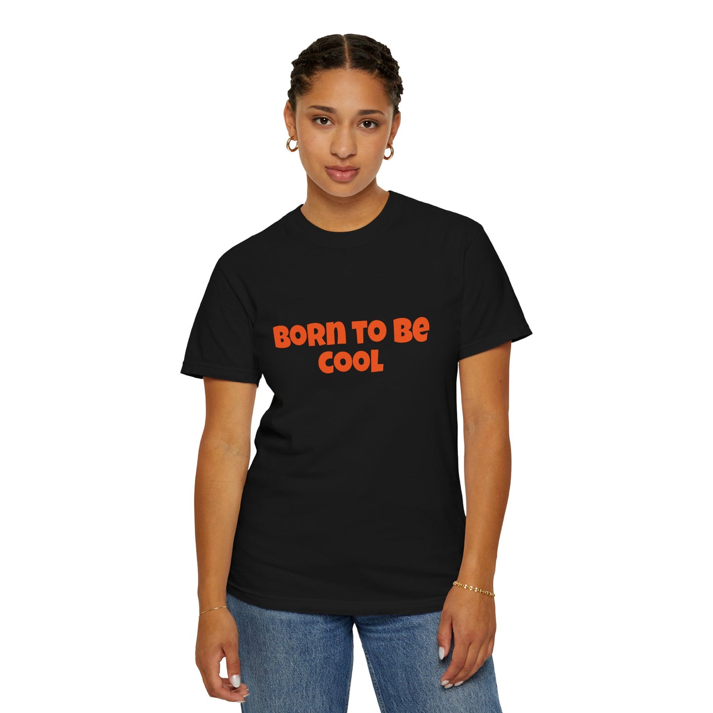 Unisex T-shirt, Born to be cool