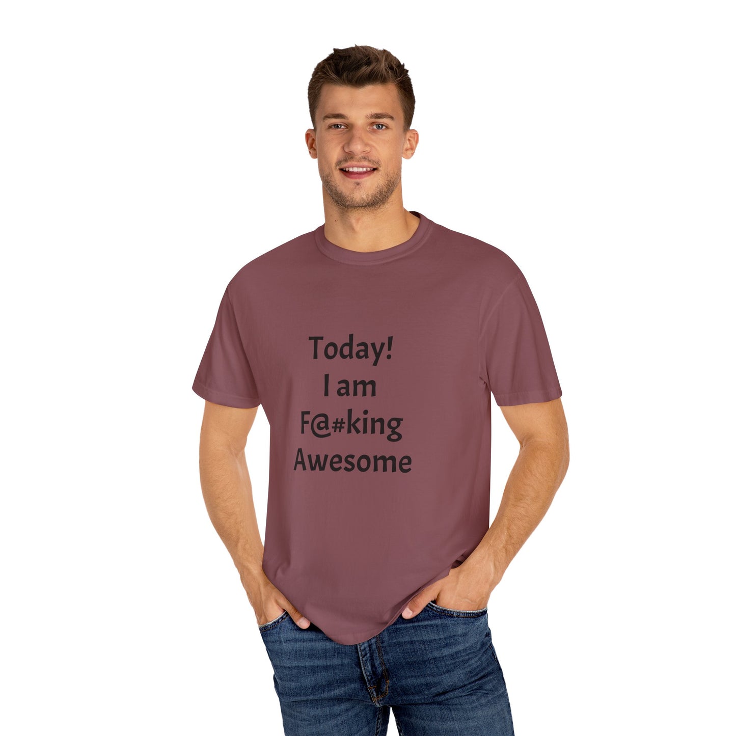 Today Im Awesome, Unisex Garment-Dyed T-shirt